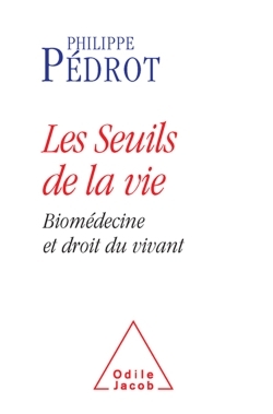 Les seuils de la vie - Philippe Pédrot