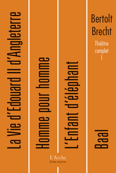 Théâtre complet / Bertolt Brecht Volume 1 - Bertolt Brecht