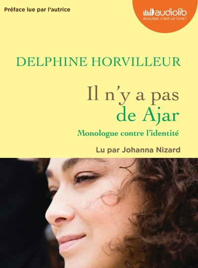 Il N'Y A Pas De Ajar : Monologue Contre L'Identité, Livre Audio 1cd Mp3