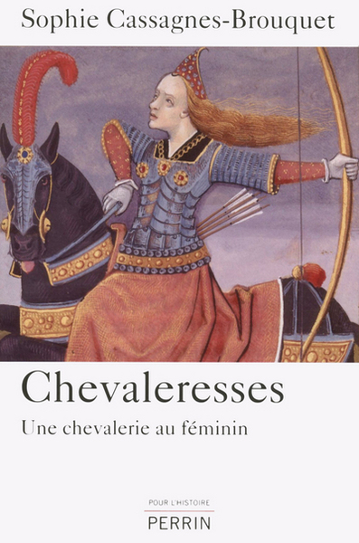 Chevaleresses, une chevalerie au féminin