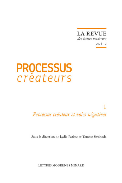 La Revue Des Lettres Modernes, Processus Créateur Et Voies Négatives