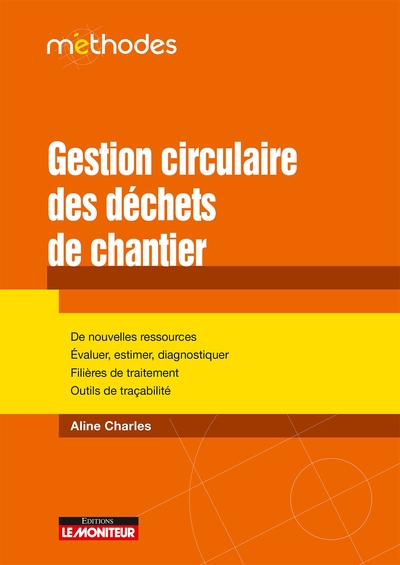 Gestion circulaire des déchets de chantier - Aline Charles