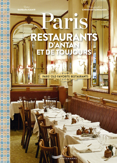 Paris Restaurants D'Antan Et De Toujours - Paris Old Favourite Restaurants