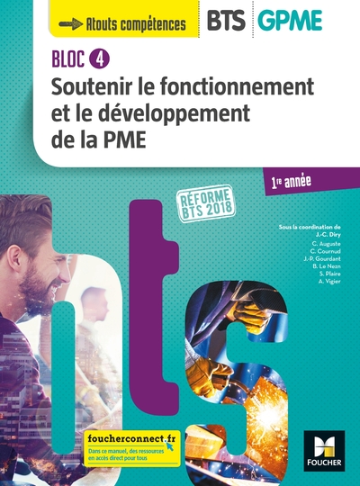 Bloc 4 soutenir le fonctionnement et le développement de la PME / BTS GPME 1re année : manuel - Jean-Charles Diry