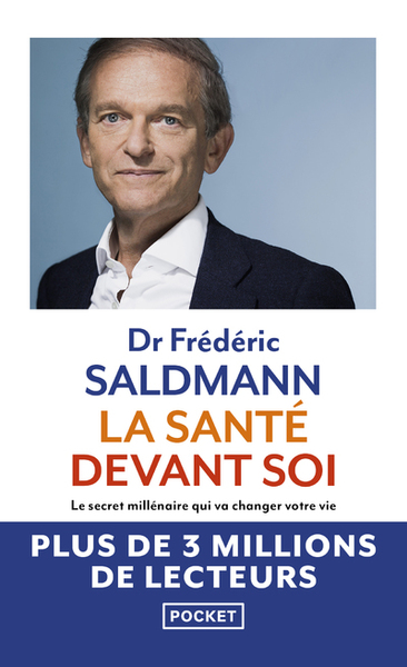 La Santé devant soi - Le Secret millénaire qui va changer votre vie