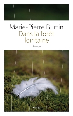 Dans la forêt lointaine - Marie-Pierre Burtin