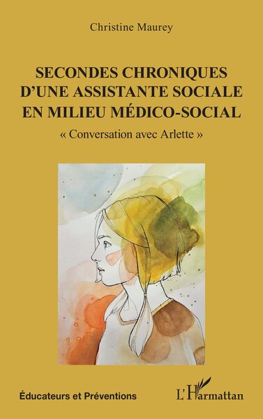 Secondes Chroniques D’Une Assistante Sociale En Milieu Médico-Social, « Conversation Avec Arlette »