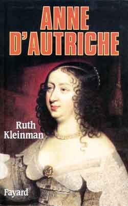 Anne D'Autriche - Ruth Kleinman