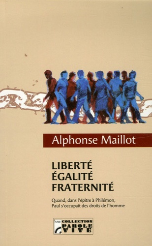 Liberté, égalité, fraternité. Quand l'apôtre Paul, dans l'épître à Philémon, s'occupait des DDH