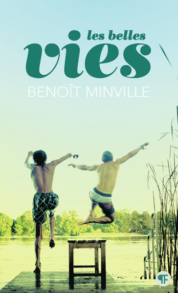 Les Belles Vies - Benoît Minville