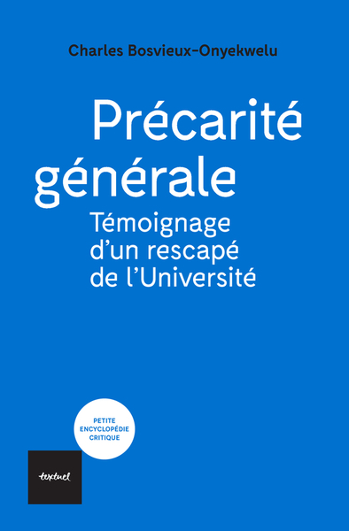 Précarité Générale, Témoignage D'Un Rescapé De L'Université