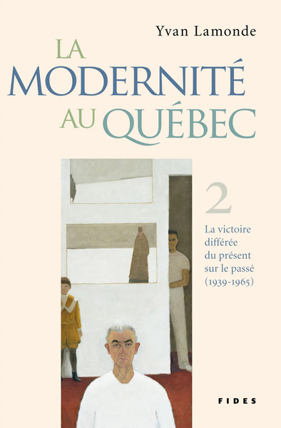 La modernité au Québec - Volume 1939 - Yvan Lamonde