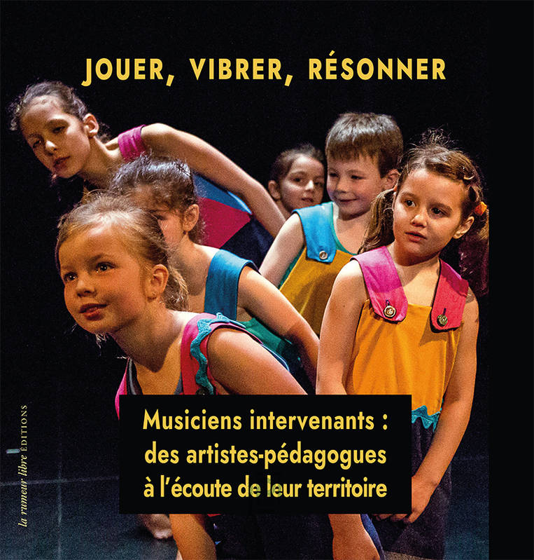 Jouer, Vibrer, Résonner