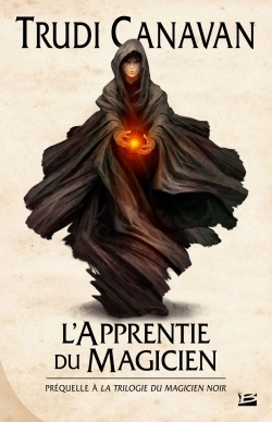 La Trilogie du magicien noir, Préquelle : L'Apprentie du magicien