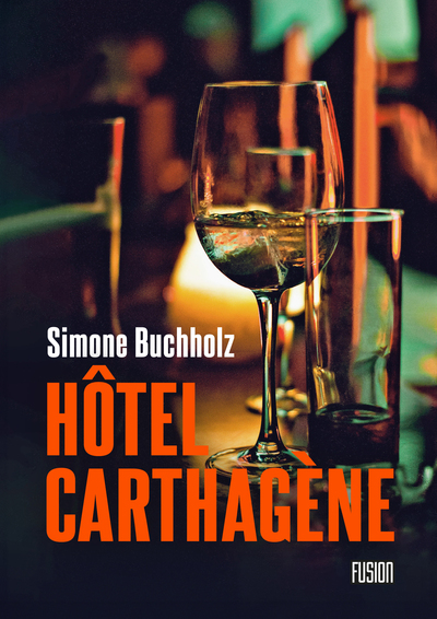 4 - Hôtel Carthagène - Simone Buchholz