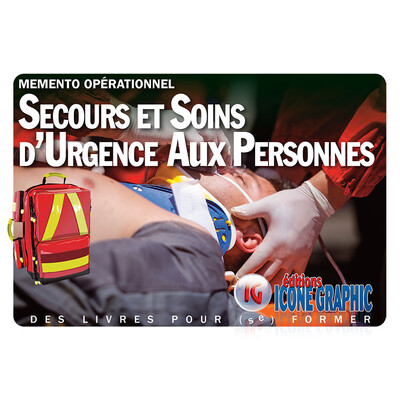 Mémento opérationnel des Secours et Soins d'Urgence Aux Personnes (SSUAP)