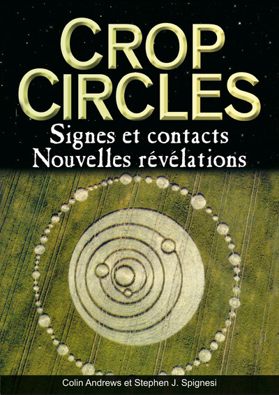 Crop Circles, Signes Et Contacts