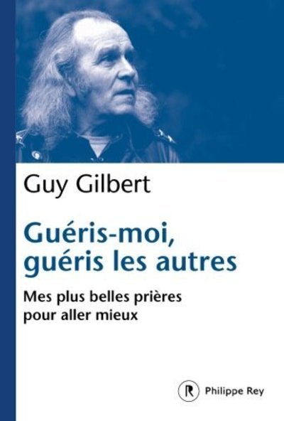 Guéris-moi, guéris les autres