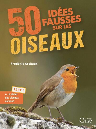 50 Idées Fausses Sur Les Oiseaux