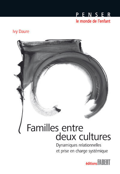 Familles entre deux cultures. Dynamiques relationnelles et prise en charge systémique