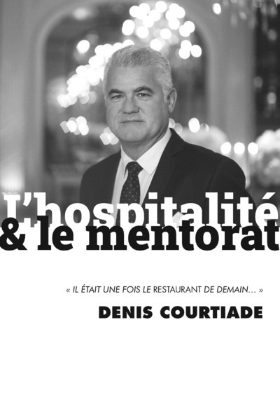 L'Hospitalité et le Mentorat - Denis Courtiade