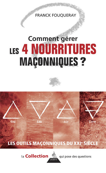 Comment gérer les 4 nourritures maçonniques ?