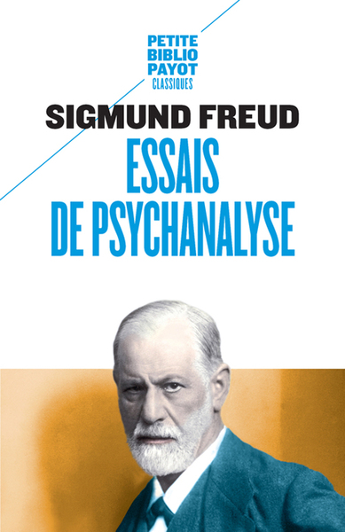 Essais De Psychanalyse, Considérations Actuelles Sur La Guerre Et Sur La Mort, Au-Delà Du Principe De Plaisir, Psychologie Des Foules Et Analyse Du Moi, Le Moi Et Le Ça