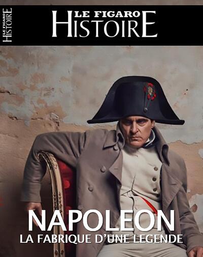 Napoléon, la fabrique d'une légende