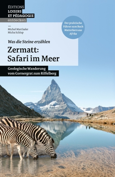 Zermatt: Safari im Meer - Micha SCHLUP, Michel MARTHALER