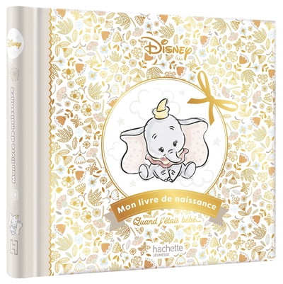 Disney - Mon Livre De Naissance, Mes Premiers Souvenirs (Dumbo), Dumbo