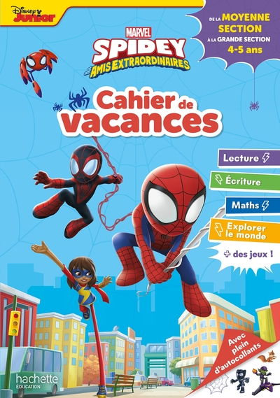 Disney - Marvel - Spidey Et Ses Amis Extraordinaires - De La Ms À La Gs - Cahier De Vacances 2024, De La Moyenne À La Grande Section