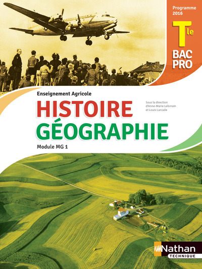 Histoire et Géographie - Module MG 1 - Term Bac pro Agricole - Elève 2017 - Laurent Thoraval