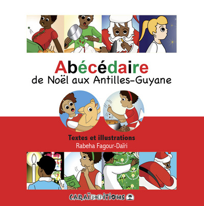 Abécédaire de Noël aux Antilles-Guyane - Rabeha Fagour-Daïri