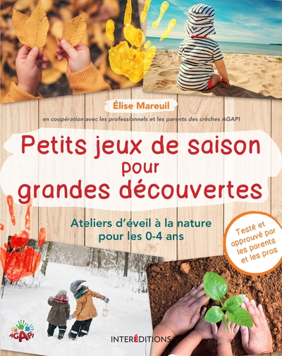 Petits jeux de saison pour grandes découvertes - Ateliers d'éveil à la nature pour les 0-4 ans