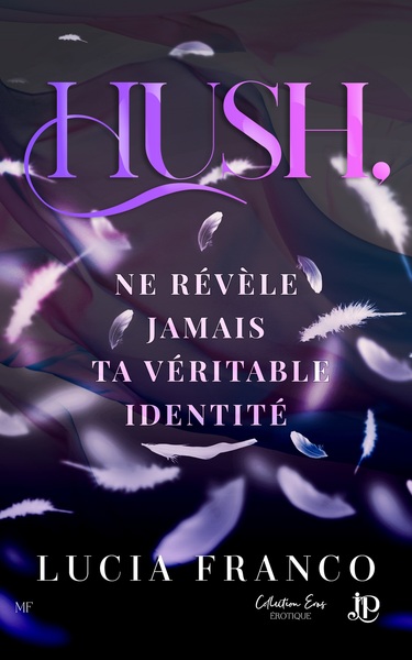 5 - Hush, ne révèle jamais ta véritable identité