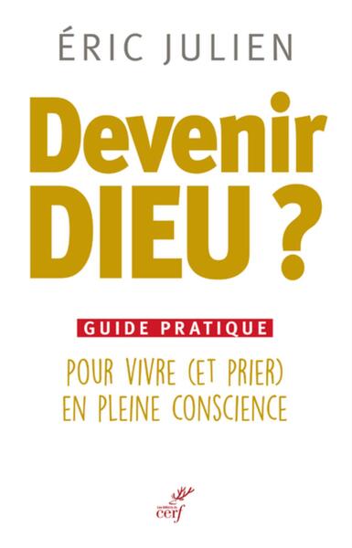 Devenir Dieu ?