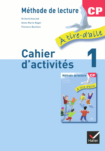 À tire-d'aile CP éd. 2009 - Cahier d'activités 1 - Richard Assuied