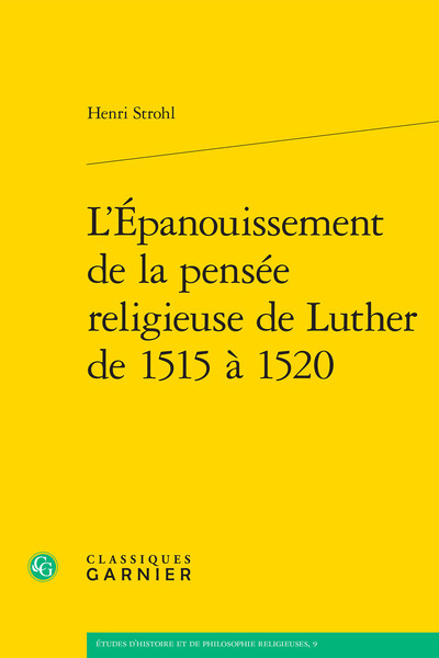 L'Épanouissement de la pensée religieuse de Luther de 1515 à 1520 - Matthieu Arnold