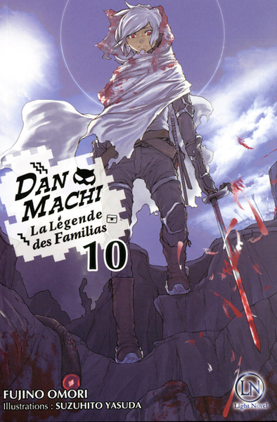 DanMachi - La légende des Familias Volume 10