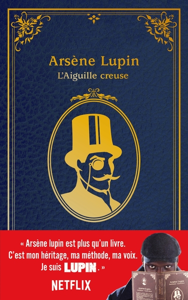 Aiguille Creuse - Arsène Lupin - L'Aiguille creuse - édition à l'occasion de la série Netflix