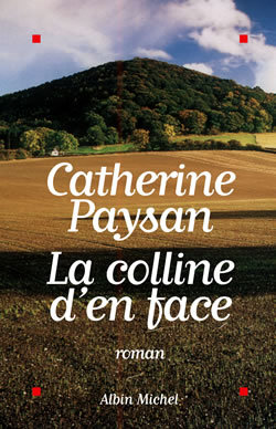 La Colline d'en face - Catherine Paysan