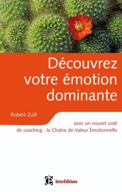 Découvrez Votre Émotion Dominante, Avec Un Nouvel Outil De Coaching, La Chaîne De Valeur Émotionnelle