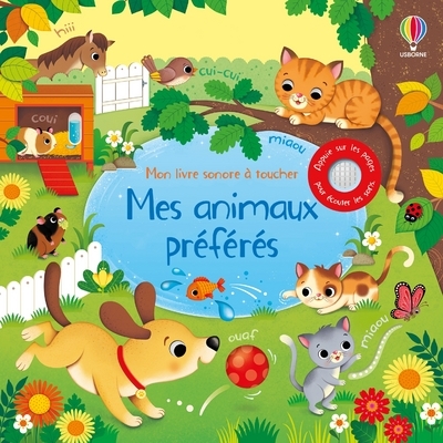 Mes Animaux Préférés - Mon Livre Sonore À Toucher - Dès 1 An