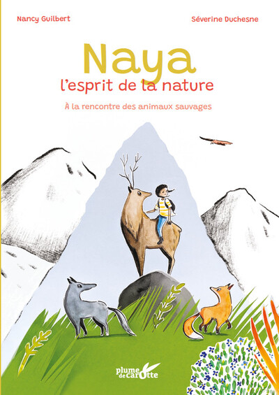 Naya, L'Esprit De La Nature - À La Rencontre Des Animaux Sau