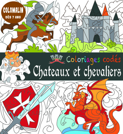 Coloriages codés - Les Châteaux et chevaliers - Sophie Marie