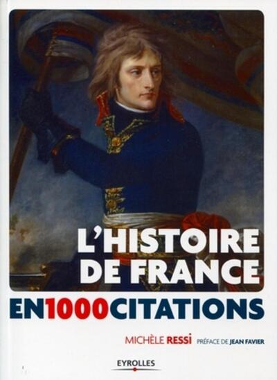 L'Histoire de France en 1000 citations - Michèle Ressi