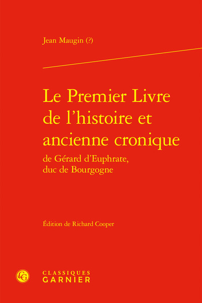 Le Premier Livre de l'histoire et ancienne cronique de Gérard d'Euphrate, duc de Bourgogne