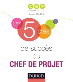 Les 5 clés de succès du chef de projet - CSP