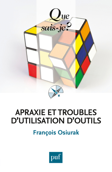 Apraxie Et Troubles D'Utilisation D'Outils Qsj 4063 - François Osiurak