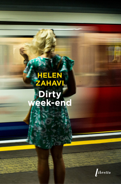 Dirty Week-End - Helen Zahavi